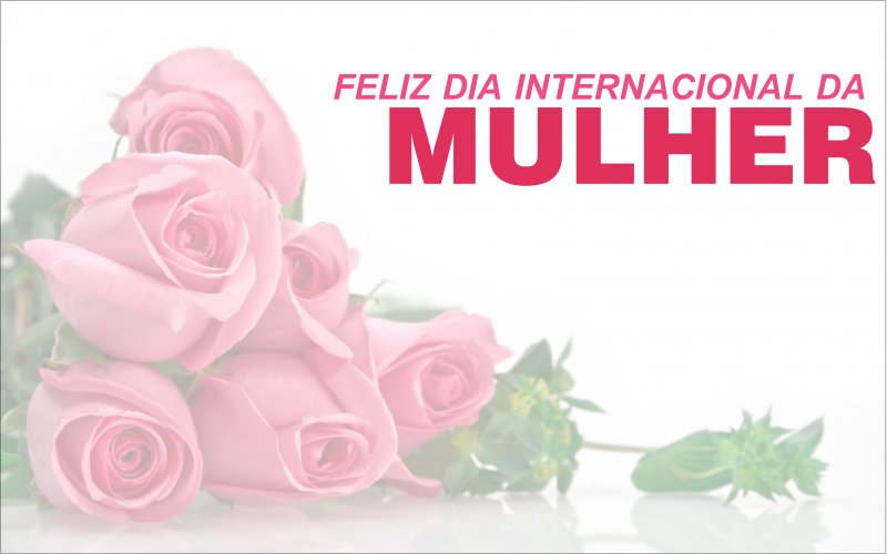 Feliz Dia Internacional Da Mulher